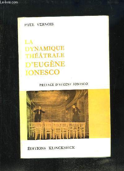 La Dynamique Thtrale d'Eugne Ionesco.