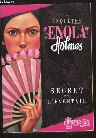 Les Enqutes d'Enola Holmes. Le secret de l'ventail.