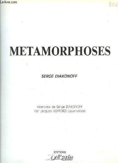 Metamorphoses. Interview de Serge Diakonoff par Jacques Bofford (Journaliste)