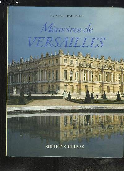 Mmoires de Versailles. Tmoignages, souvenirs, vocations.