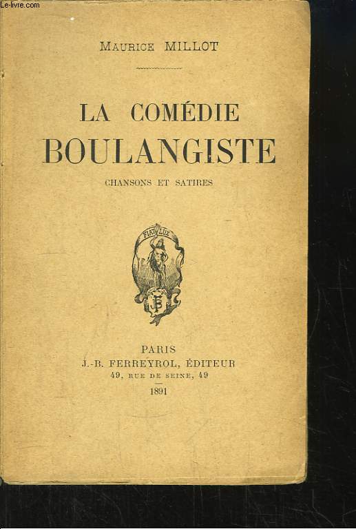 La Comdie Boulangiste. Chansons et Satires.