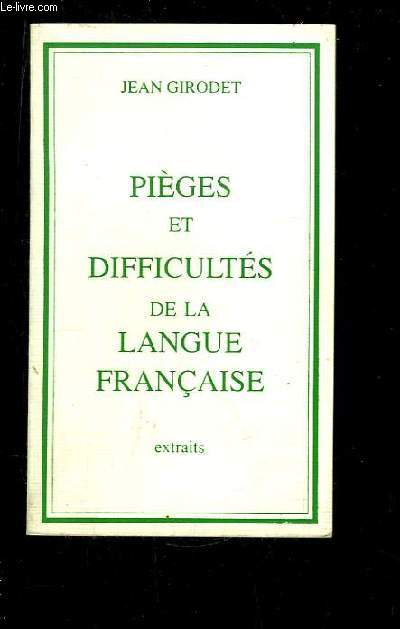 Piges et Difficults de la Langue Franaise. Extraits