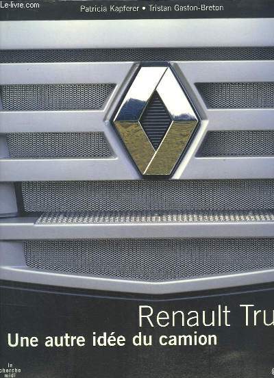 Renault Trucks. Une autre ide du camion