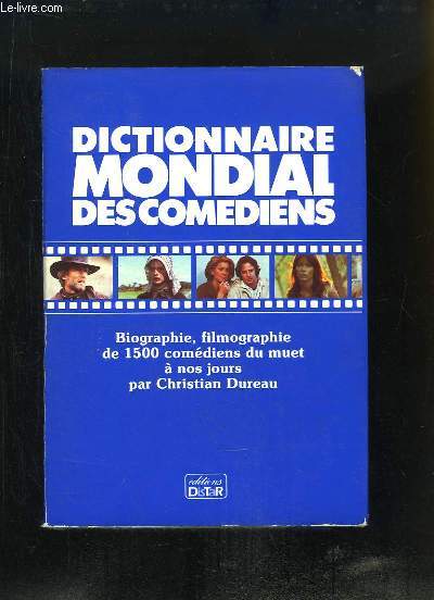 Dictionnaire Mondial des Comdiens.