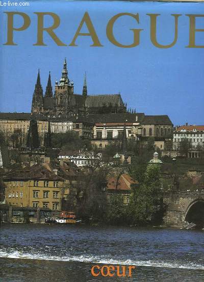 Prague, coeur de l'Europe.