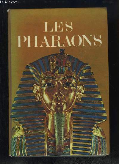 Les Pharaons.