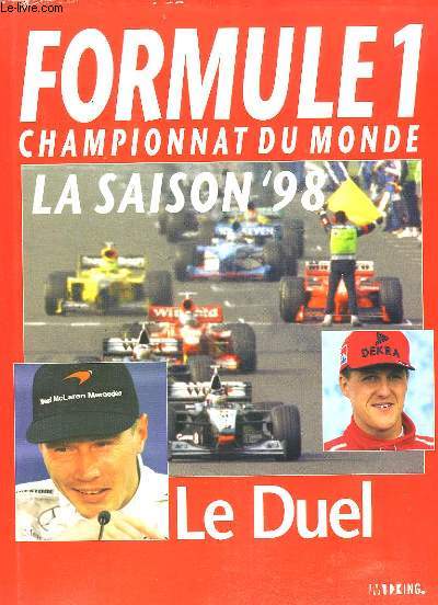 Formule 1 Championnat du Monde, la saison 98. Le Duel