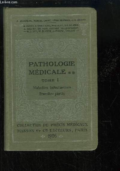 Prcis de Pathologie Mdicale. TOME 1 : Maladies Infectieuss, 1re partie.