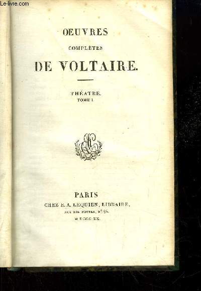 Oeuvres compltes de Voltaire. TOME 2 : Thtre, Tome 1. Oedipe, Mariamne, L'Indiscret, Brutus, Eryphile ...