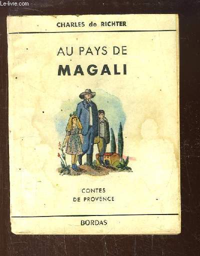 Au Pays de Magali. Contes de Provence.