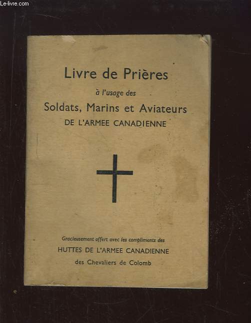 Livre de Prires  l'usage des Soldats, Marins et Aviateurs de l'Arme Canadienne