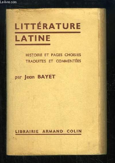 Littrature Latine. Histoire et Pages choisies traduites et commentes.