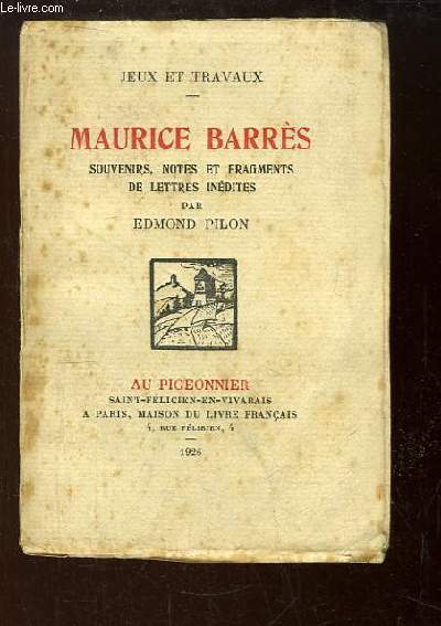 Maurice Barrs. Souvenirs, notes et fragments de lettres indites.
