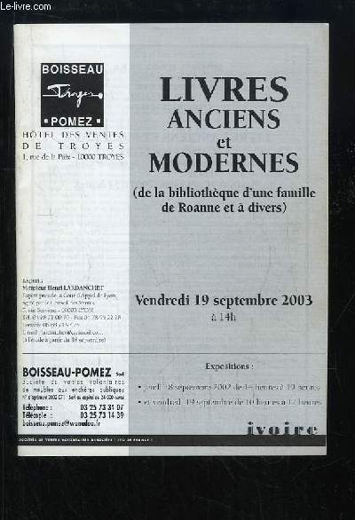 Catalogue de la Vente aux Enchres du 19 sept. 2003  l'Htel des Ventes de Troyes, de Livres Anciens et Modernes (de la Bibliothque d'une famille de Roanne et  divers)