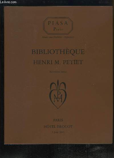 Catalogue de la Vente aux Enchres de la Bibliothque d'Henri M. Petiet, le 5 juin 2003  l'Htel Drouot.