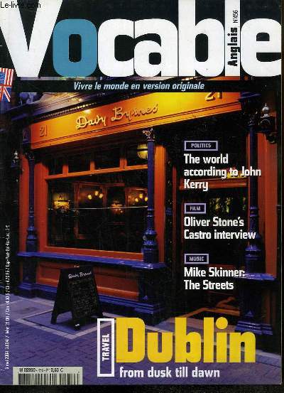 Vocable Anglais n456 : Dublin from dusk till dawn - The world according to John Kerry - Oliver Stone's Castro interview - Mike Skinner : The Streets