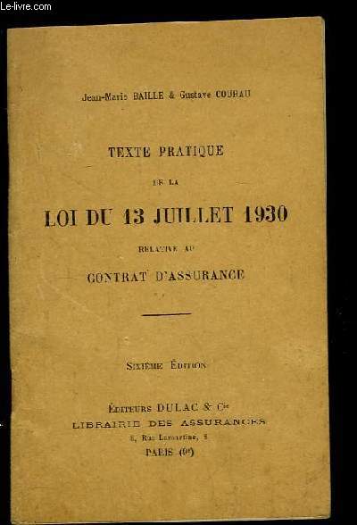 Texte Pratique de la Loi du 13 Juillet 1930, relative au Contrat d'Assurance.