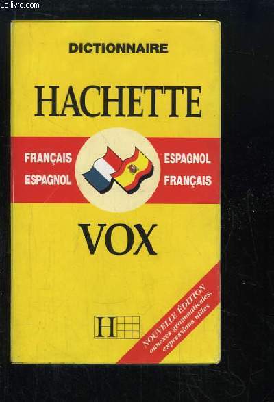 Dictionnaire Hachette Vox Franais / Espagnol et Espagnol / Franais. Midi.