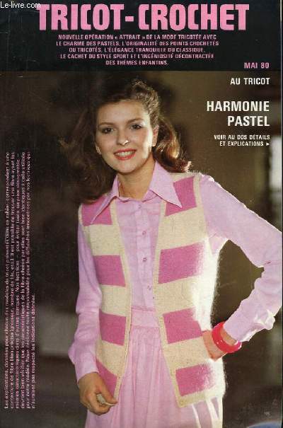 Tricot-Crochet de Mai 1980 : Harmonie Pastel - Maille Loisirs - Irlandais en pastel - Le Bustier Maille - Le 