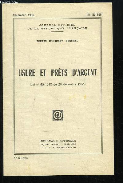 Usure et Prts d'argent (Loi n66-1010 du 28 dcembre 1966). Textes d'intrt gnral.