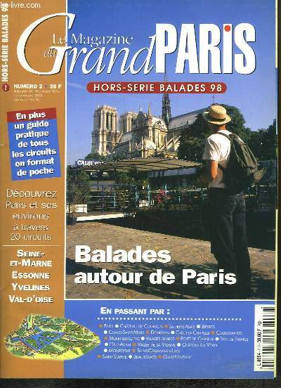 Le Magazine du Grand Paris Hors-Srie Balades 98 N2 : Balades autour de Paris. Seine-et-Marne, Essonne, Yvelines, Val d'Oise ...