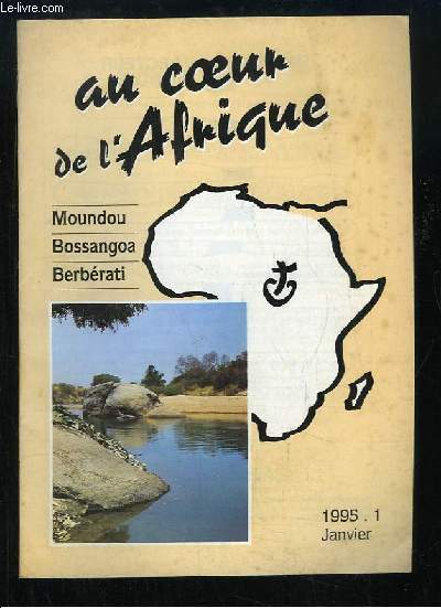 Au coeur de l'Afrique (Moundou, Bossangoa, Berbrati) N1 : Pre Pdron - Prtre  Berbrati - Fidei Donum  Berbrati - Soeurs de Massac - Clarisses de Mazamet - Tchad et Islam ...