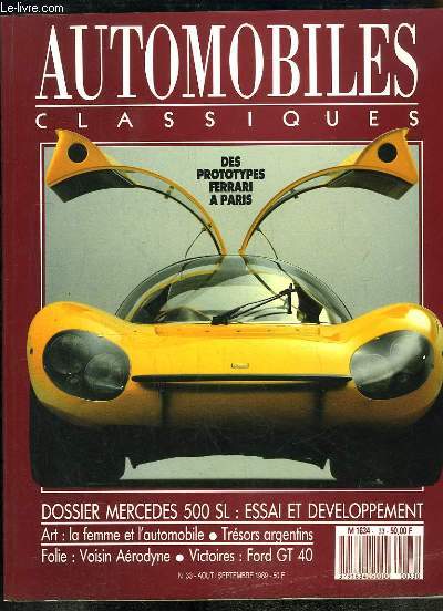 Automobiles Classiques N33 : Des prototypes Ferrari  Paris - Dossier Mercedes 500 SL : essai et dveloppement - Trsors argentins - Voisin Arodyne - Ford GT 40 ...