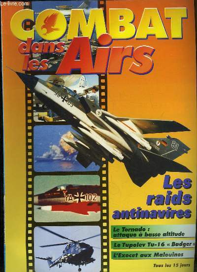 Combat dans les Airs : Les raids antinavires - Le Tornado, attaque  basse altitude - Le Tupolev Tu-16 