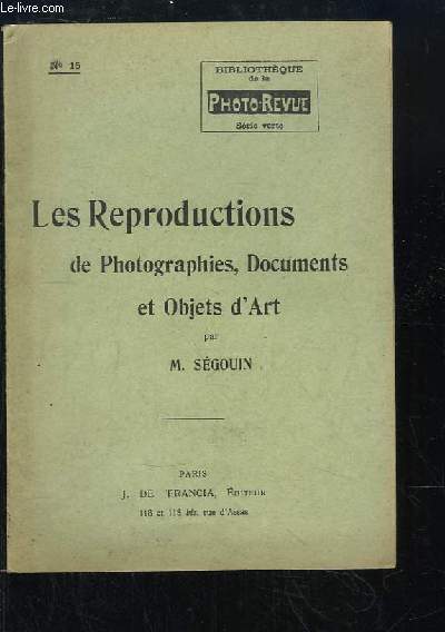 Les Reproductions de Photographies, Documents et Objets d'Art.