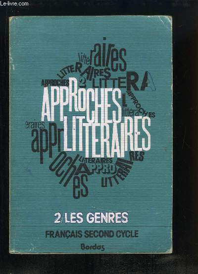 Approches Littraires. TOME 2 : Les Genres.