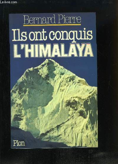 Ils ont conquis l'Himalaya.