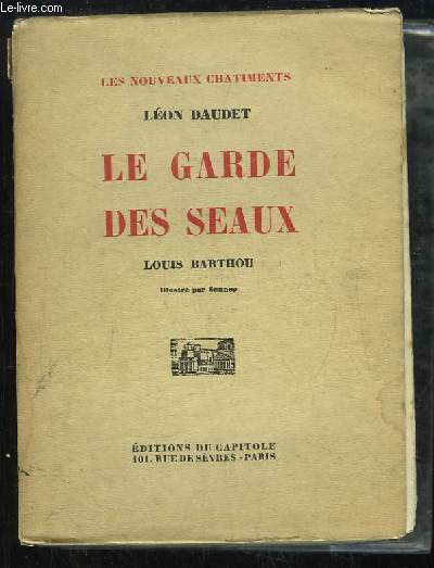Le Garde des Seaux. Louis Barthou.