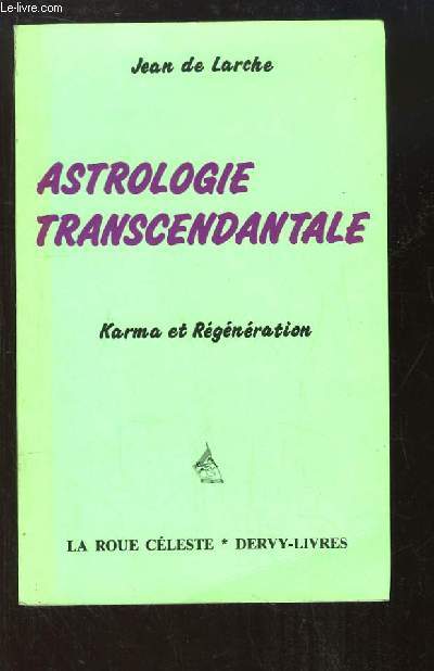 Astrologie Transcendantale. Karma et Rgnration.