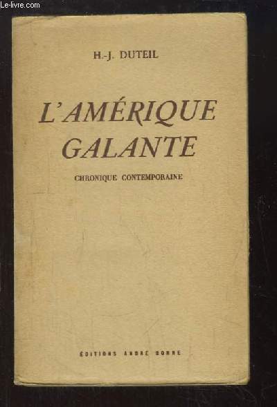 L'Amrique Galante. Chronique contemporaine.