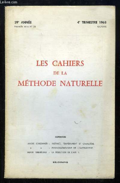 Les Cahiers de la Mthode Naturelle. nouvelle srie N36 - 39me anne : Instinct, temprament et caractre - Psychopathologie de l'inconscient - La pollution de l'air.