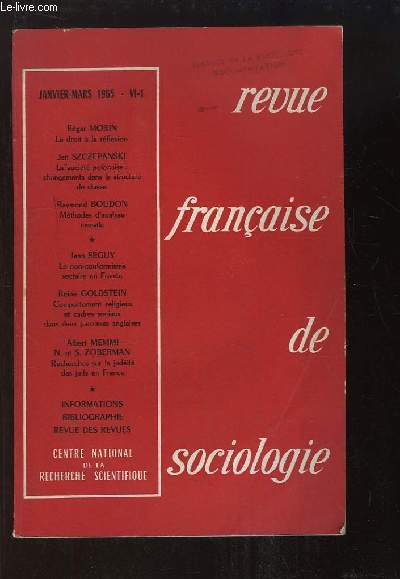 Revue franaise de Sociologie N1 - Vol. 6 : Le Droit  la rflexion - Les changements dans la structure de classe de la socit polonaise - Le non-conformisme sectaire en France ...