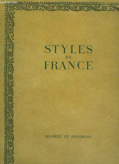 Styles de France. Meubles et Ensembles de 1610  1920