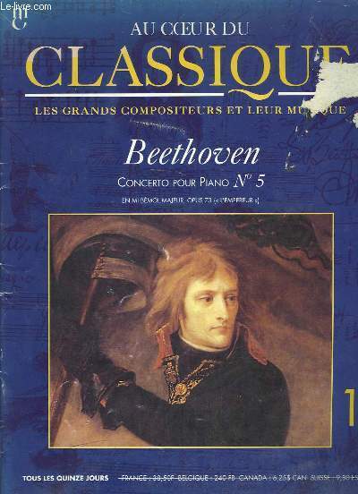 Au Coeur du Classique N1 - Volume 1 : Beethoven. Concerto pour Piano N5 (en mi bmol majeur, opus 73 - 