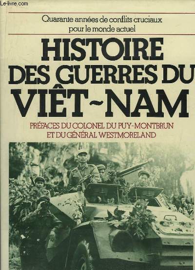 Histoire des Guerres du Vit-Nam.