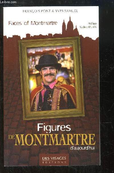 Figures de Montmartre d'aujourd'hui.