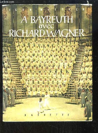 A Bayreuth avec Richard Wagner.
