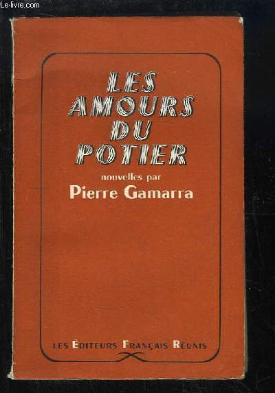 Les Amours du Potier. Nouvelles.