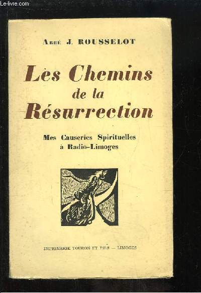 Les Chemins de la Rsurrection. Mes Causeries Spirituelles  Radio-Limoges.