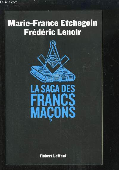 La Saga des Francs-Maons.