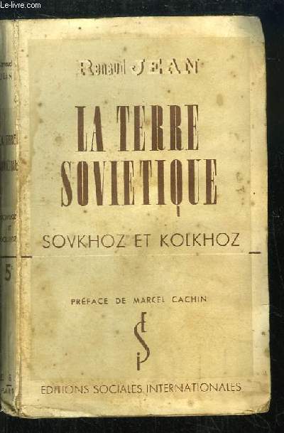 La Terre Sovitique. Sovkoz et Kolkhoz.