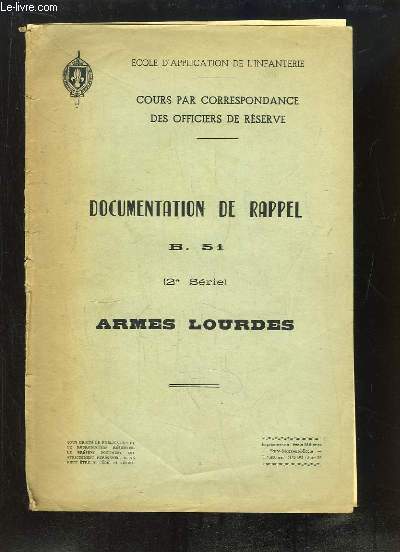 Documentation de Rappel B.51 (2e srie). Armes Lourdes.