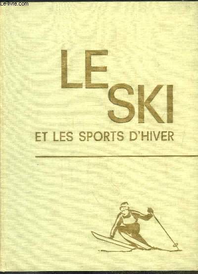 Le Ski et les Sports d'hiver. EN 2 TOMES.
