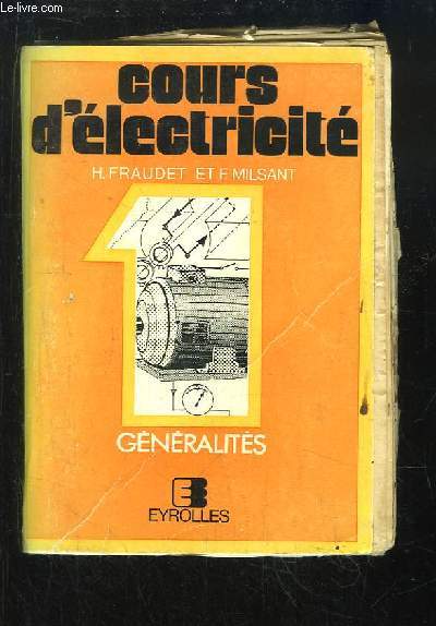 Cours d'lectricit. TOME 1 : Gnralits.