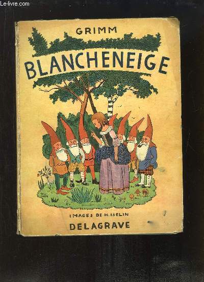 Blancheneige. Illustr par H. ISELIN