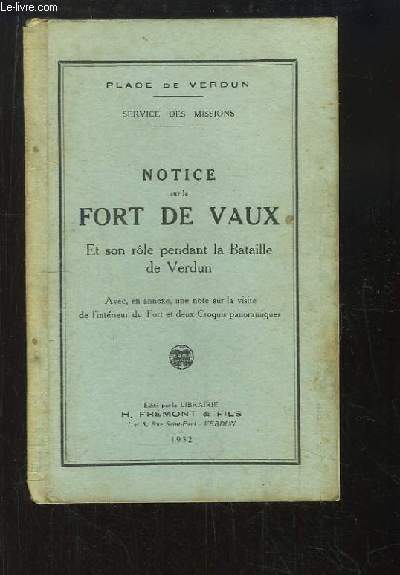 Notice surt le Fort de Vaux. Et son rle pendant la Bataille de Verdun.